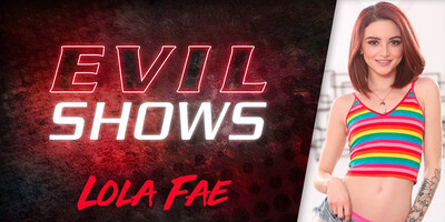 Evil Shows - Lola Fae, Scene #01