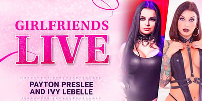 Payton Preslee & Ivy Lebelle in Girlfriends Live - Ivy Lebelle & Payton Preslee, Scene #01